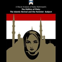 A_Macat_Analysis_of_Saba_Mahmood_s_Politics_of_Piety__The_Islamic_Revival_and_the_Feminist_Subject